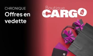 Chronique Boutique Le Cargo avec Sabrina Bernier – Concours, promotions et idées cadeaux